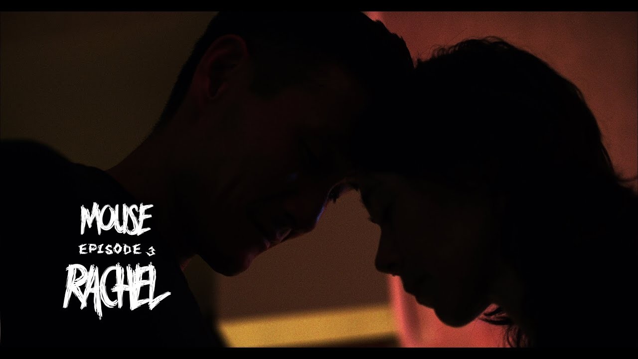 MOUSE - Episode III - RACHEL